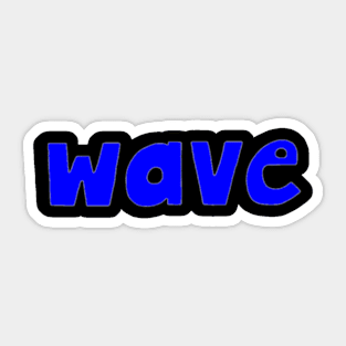 This is the word WAVE Sticker